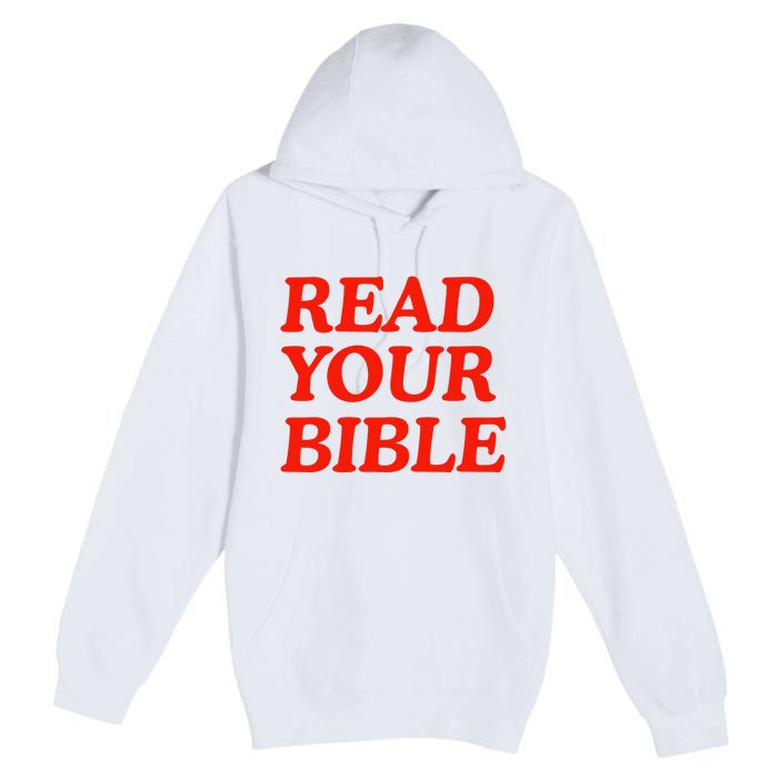 Isaiah Robin Read Your Bible Premium Pullover Hoodie