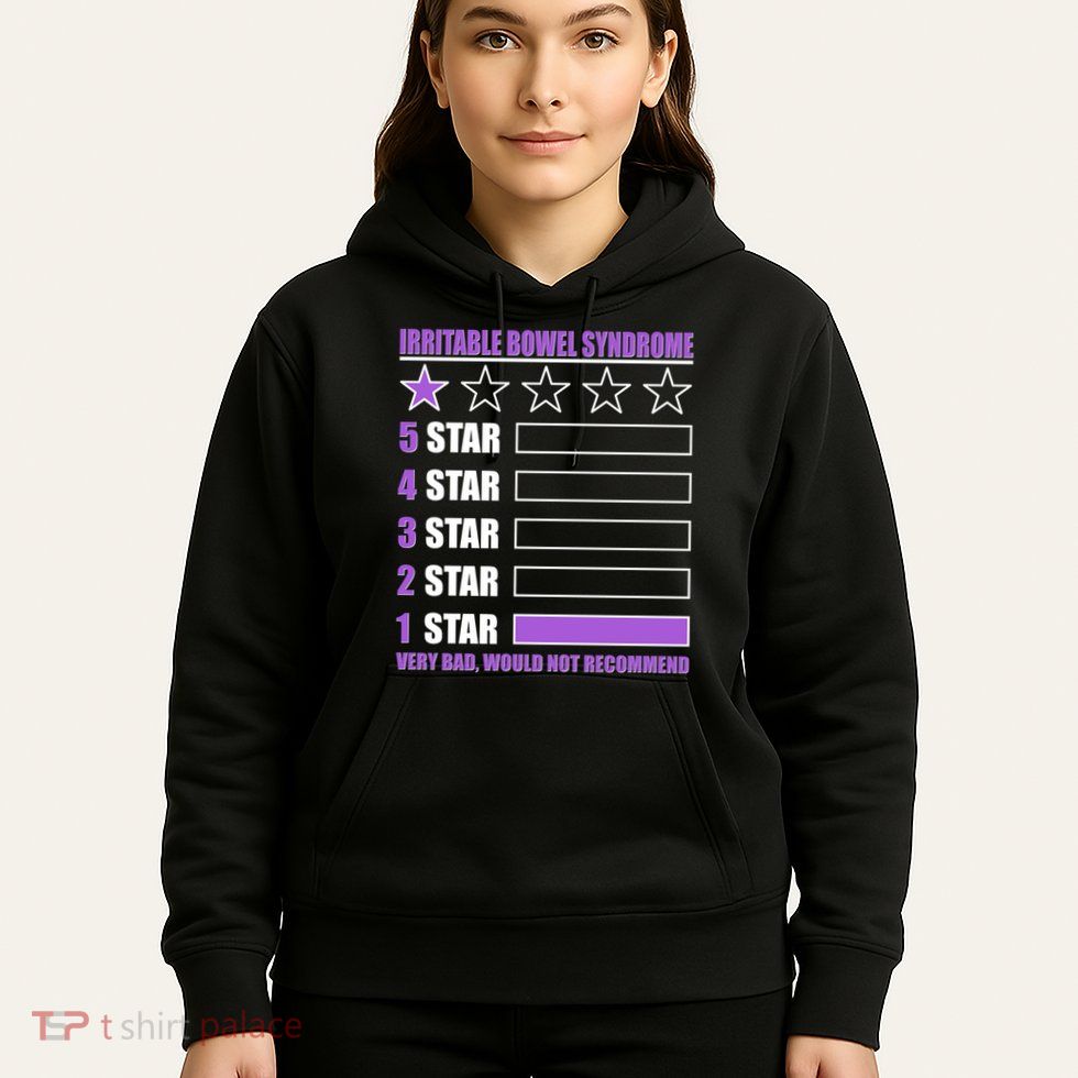 Irritable Bowel Syndrome 1 Star Rating Very Bad Would Not Recommend Hoodie