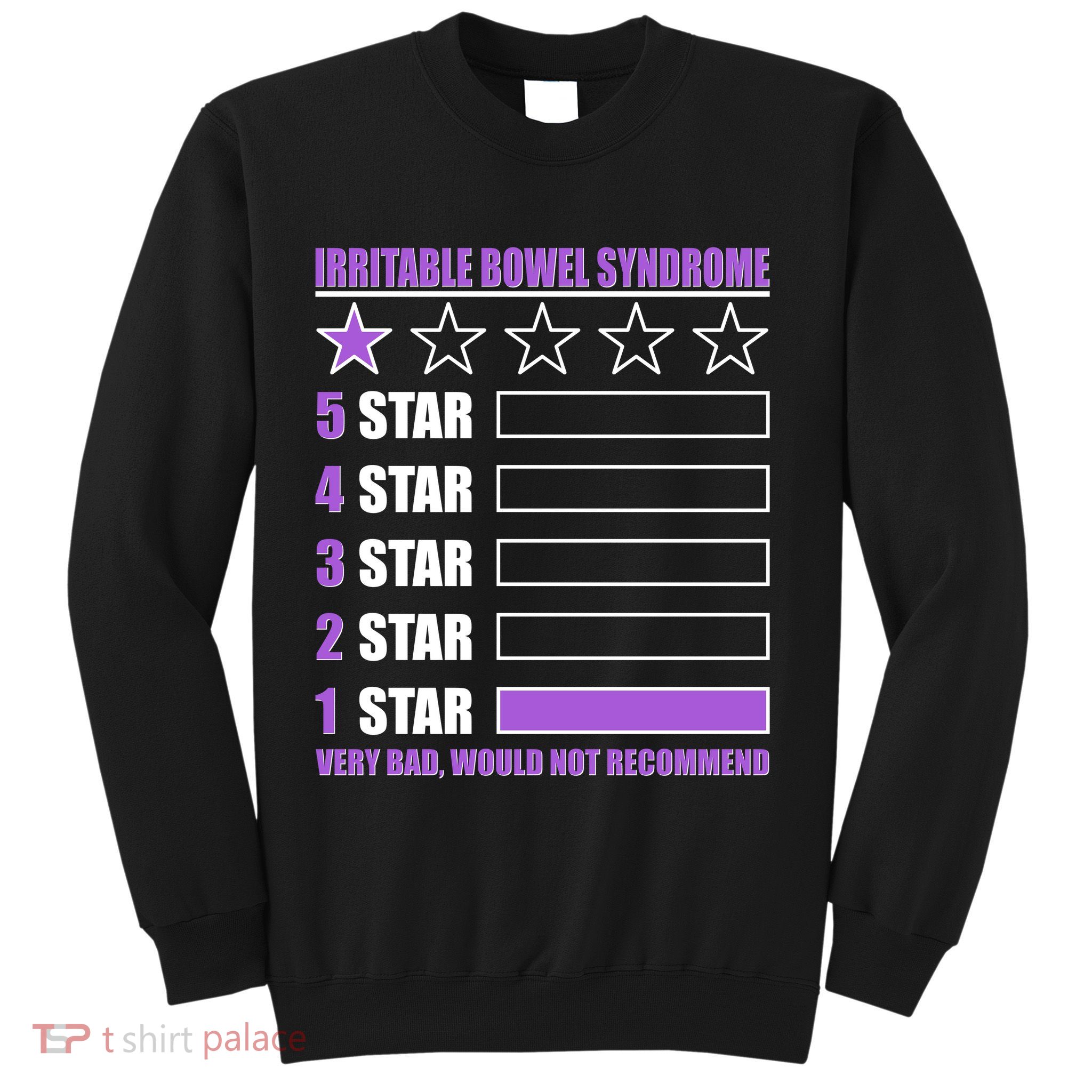 Irritable Bowel Syndrome 1 Star Rating Very Bad Would Not Recommend Sweatshirt
