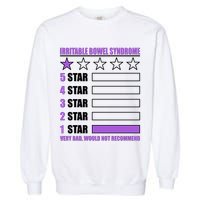 Irritable Bowel Syndrome 1 Star Rating Very Bad Would Not Recommend Garment-Dyed Sweatshirt