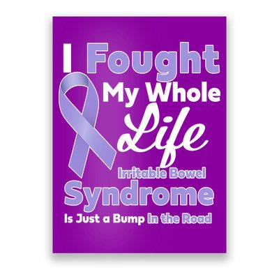 Irritable Bowel Syndrome Awareness IBS Bump In The Road Poster