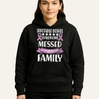 Irritable Bowel Syndrome Messed With The Wrong Family Hoodie
