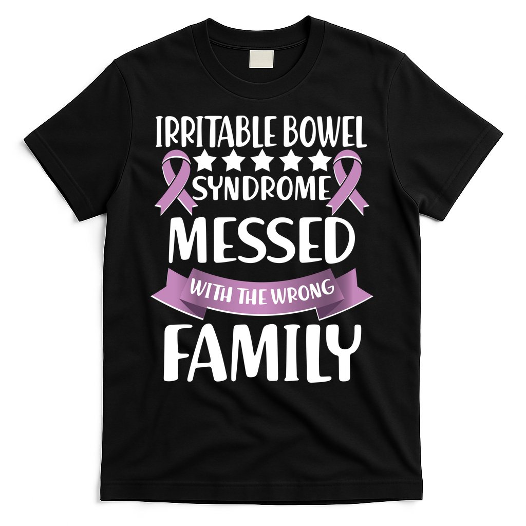 Irritable Bowel Syndrome Messed With The Wrong Family T-Shirt