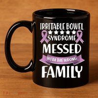 Irritable Bowel Syndrome Messed With The Wrong Family 11oz C Handle Ceramic Mug