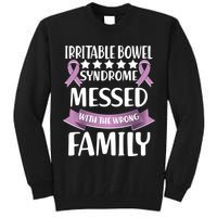 Irritable Bowel Syndrome Messed With The Wrong Family Tall Sweatshirt