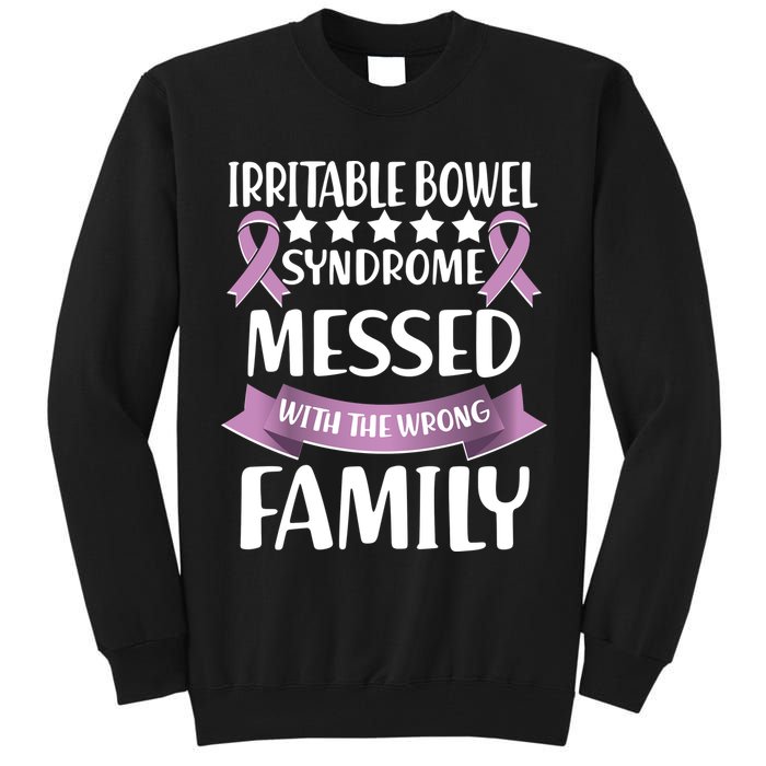 Irritable Bowel Syndrome Messed With The Wrong Family Tall Sweatshirt