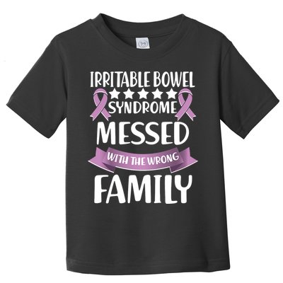 Irritable Bowel Syndrome Messed With The Wrong Family Toddler T-Shirt