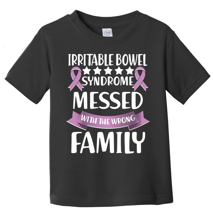 Irritable Bowel Syndrome Messed With The Wrong Family Toddler T-Shirt