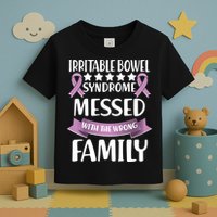 Irritable Bowel Syndrome Messed With The Wrong Family Toddler T-Shirt