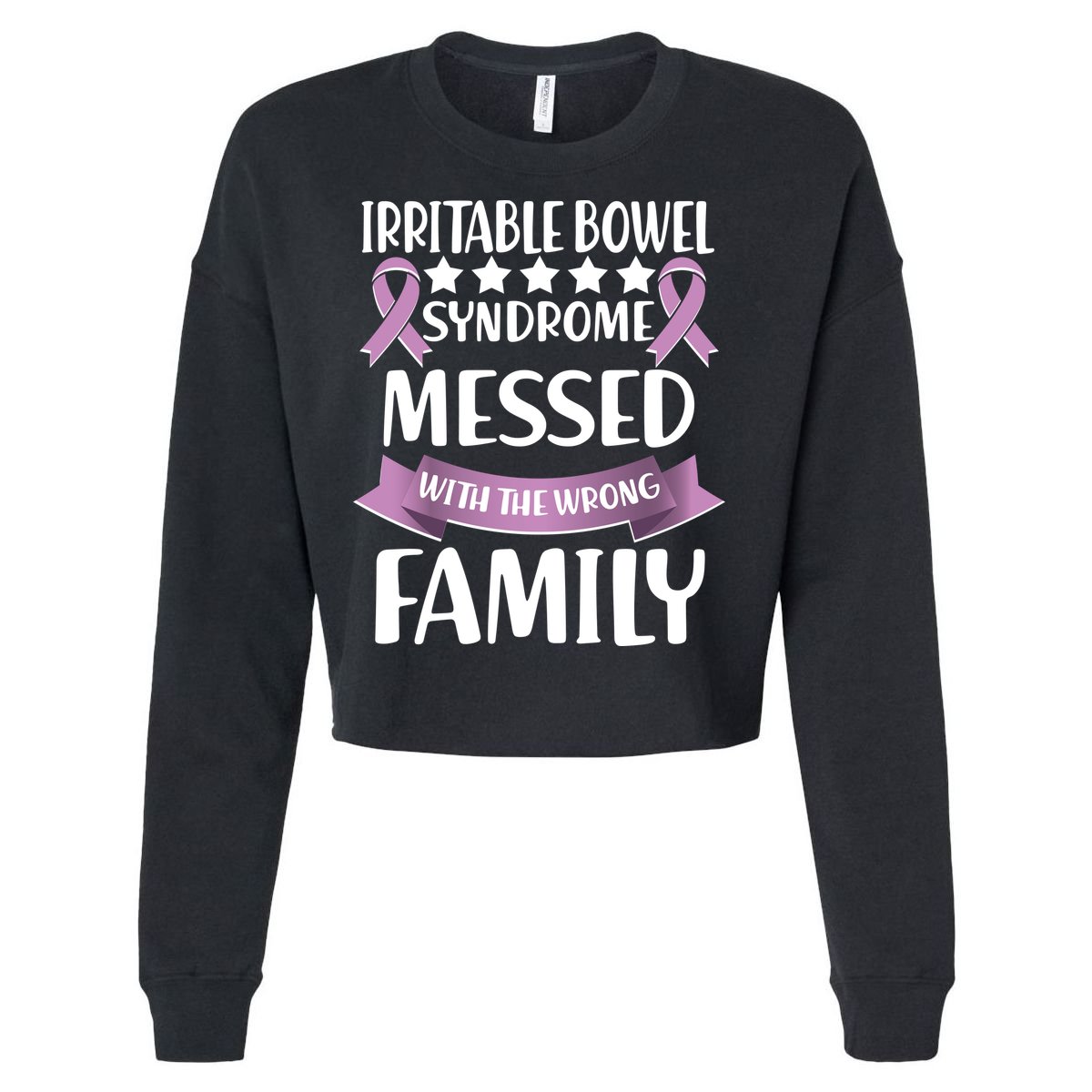Irritable Bowel Syndrome Messed With The Wrong Family Cropped Pullover Crew