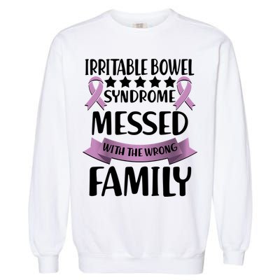 Irritable Bowel Syndrome Messed With The Wrong Family Garment-Dyed Sweatshirt