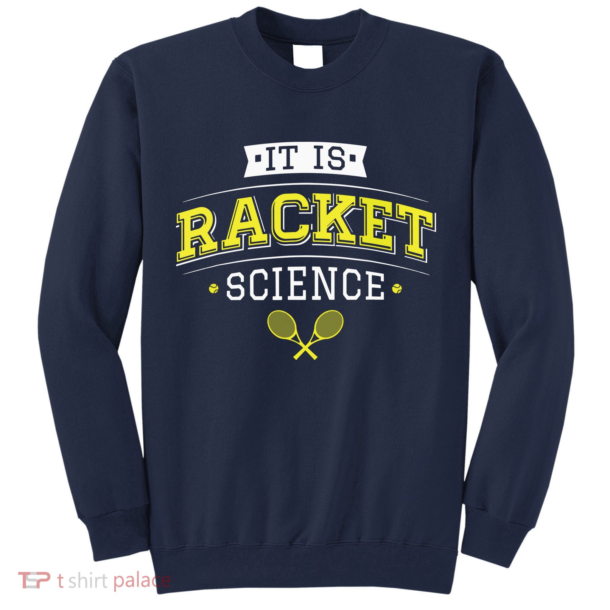 Its Racket Science Funny Tennis Lover Coach Tall Sweatshirt