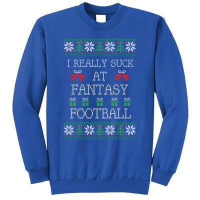 I Really Suck At Fantasy Football Funny Ugly Christmas Funny Gift Sweatshirt