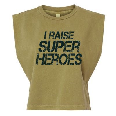 I Raise Super Heroes Proud Super Mom Super Dad Gift Garment-Dyed Women's Muscle Tee