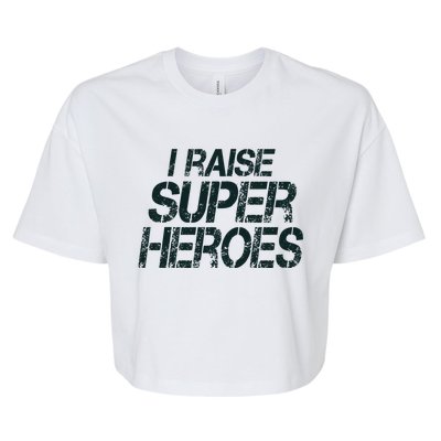 I Raise Super Heroes Proud Super Mom Super Dad Gift Bella+Canvas Jersey Crop Tee