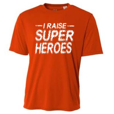 I Raise Super Heroes Proud Super Mom Super Dad Gift Cooling Performance Crew T-Shirt