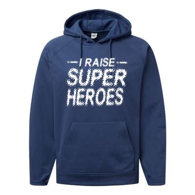 I Raise Super Heroes Proud Super Mom Super Dad Gift Performance Fleece Hoodie