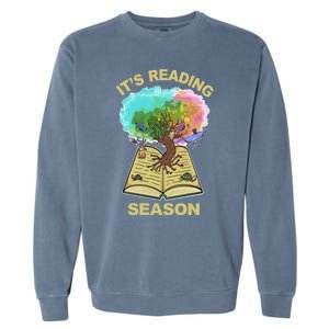 Its Reading Season Summer Reading Teacher All Together Now Meaningful Gift Garment-Dyed Sweatshirt