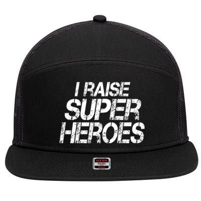 I Raise Super Heroes Proud Super Mom Super Dad Cute Gift 7 Panel Mesh Trucker Snapback Hat