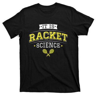 Its Racket Science Funny Tennis Lover Coach T-Shirt