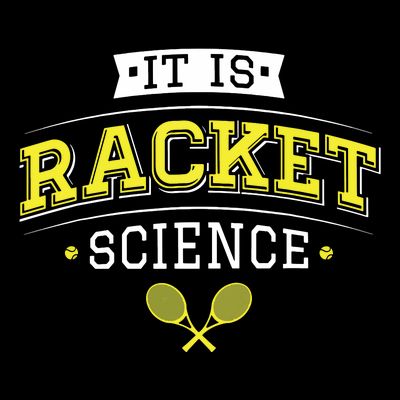 Its Racket Science Funny Tennis Lover Coach T-Shirt