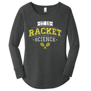 Its Racket Science Funny Tennis Lover Coach Women's Perfect Tri Tunic Long Sleeve Shirt