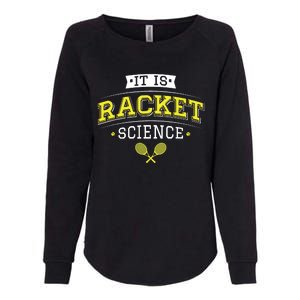 Its Racket Science Funny Tennis Lover Coach Womens California Wash Sweatshirt