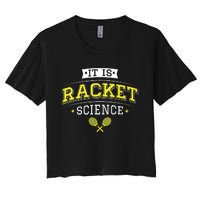 Its Racket Science Funny Tennis Lover Coach Women's Crop Top Tee