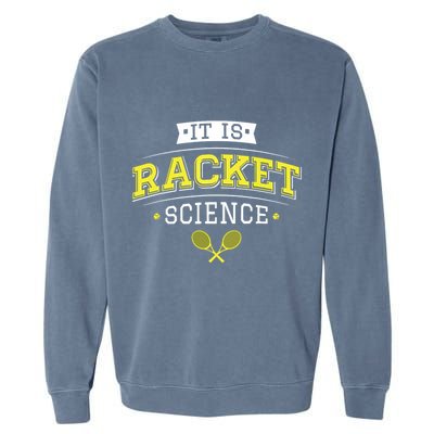 Its Racket Science Funny Tennis Lover Coach Garment-Dyed Sweatshirt
