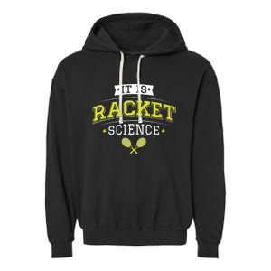 It's Racket Science Funny Tennis Lover & Coach Garment-Dyed Fleece Hoodie