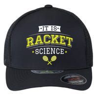 It's Racket Science Funny Tennis Lover & Coach Flexfit Unipanel Trucker Cap