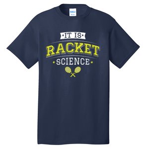 It's Racket Science Funny Tennis Lover & Coach Tall T-Shirt