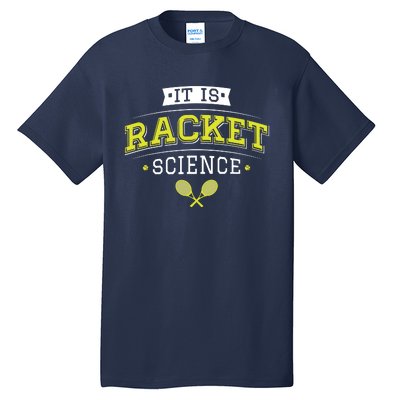 It's Racket Science Funny Tennis Lover & Coach Tall T-Shirt