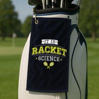 It's Racket Science Funny Tennis Lover & Coach Golf Towel