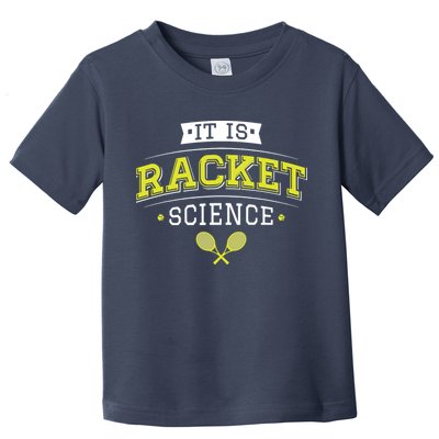 It's Racket Science Funny Tennis Lover & Coach Toddler T-Shirt