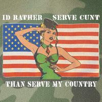 I'd Rather Serve Cunt Than Serve My Country I'd Rather Serve My Cunt Baby Legacy Tie Dye Trucker Hat