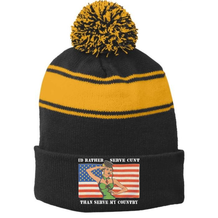 I'd Rather Serve Cunt Than Serve My Country I'd Rather Serve My Cunt Baby Stripe Pom Pom Beanie