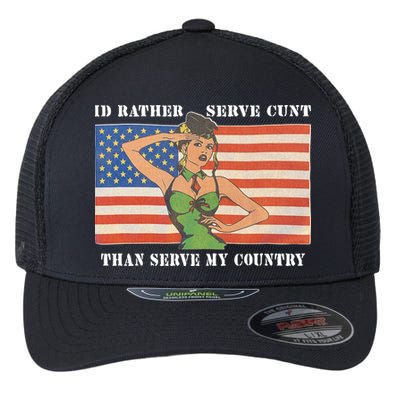 I'd Rather Serve Cunt Than Serve My Country I'd Rather Serve My Cunt Baby Flexfit Unipanel Trucker Cap