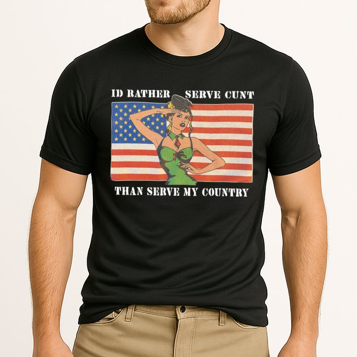 I'd Rather Serve Cunt Than Serve My Country I'd Rather Serve My Cunt Baby Performance Shirt