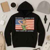 I'd Rather Serve Cunt Than Serve My Country I'd Rather Serve My Cunt Baby Hoodie