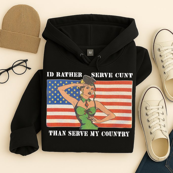 I'd Rather Serve Cunt Than Serve My Country I'd Rather Serve My Cunt Baby Hoodie