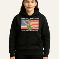 I'd Rather Serve Cunt Than Serve My Country I'd Rather Serve My Cunt Baby Hoodie