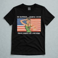 I'd Rather Serve Cunt Than Serve My Country I'd Rather Serve My Cunt Baby T-Shirt