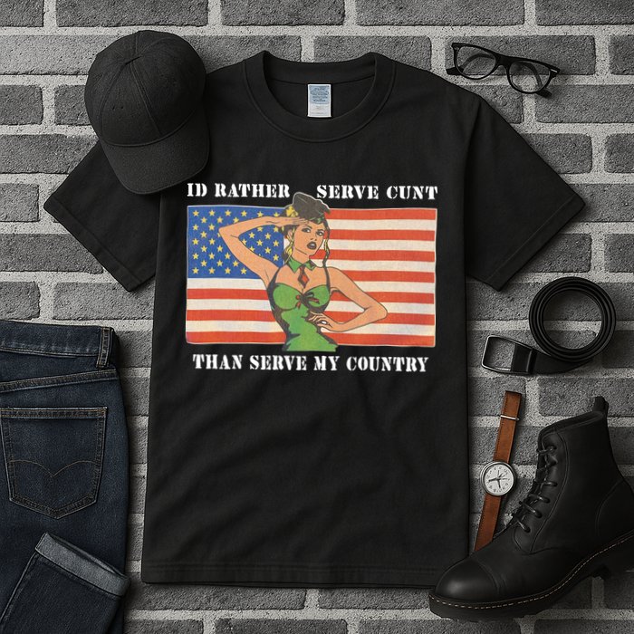 I'd Rather Serve Cunt Than Serve My Country I'd Rather Serve My Cunt Baby Tall T-Shirt