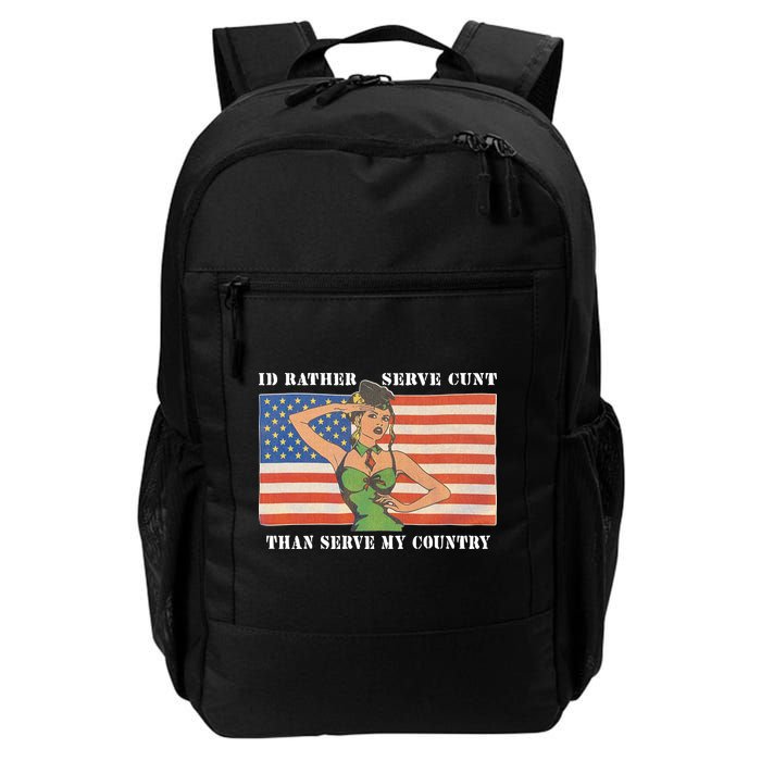 I'd Rather Serve Cunt Than Serve My Country I'd Rather Serve My Cunt Baby Backpack