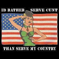 I'd Rather Serve Cunt Than Serve My Country I'd Rather Serve My Cunt Baby 7-Panel Snapback Hat