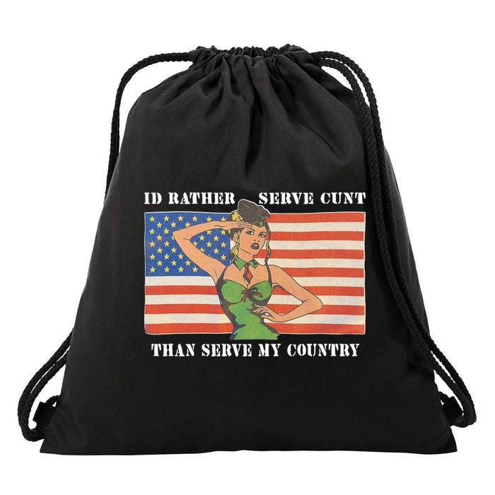 I'd Rather Serve Cunt Than Serve My Country I'd Rather Serve My Cunt Baby Drawstring Bag