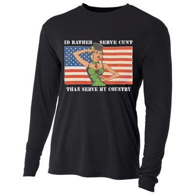 I'd Rather Serve Cunt Than Serve My Country I'd Rather Serve My Cunt Baby Cooling Performance Long Sleeve Crew