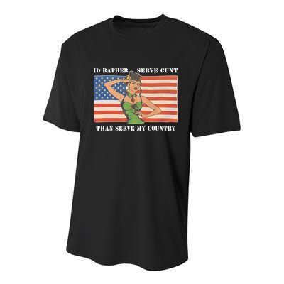 I'd Rather Serve Cunt Than Serve My Country I'd Rather Serve My Cunt Baby Youth Performance Sprint T-Shirt