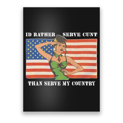 I'd Rather Serve Cunt Than Serve My Country I'd Rather Serve My Cunt Baby Poster